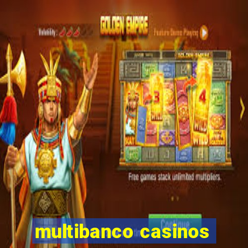 multibanco casinos